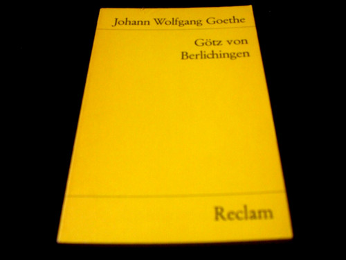 Johann wolfgang goethe götz - goethe,