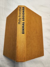 Einmal Legionär ; mit einem