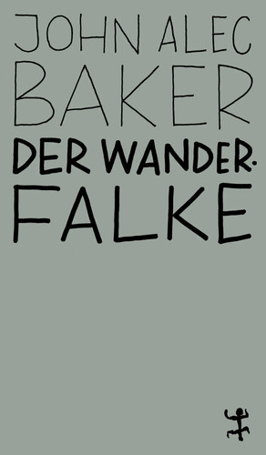 Der wanderfalke john alec - |,