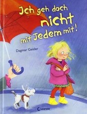 Ich geh doch nicht mit jedem mit! von Geisler, Dagmar | Buch | Zustand sehr gut