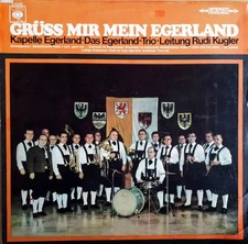LP Kapelle Egerland , Das Egerland-Trio Leitung: Rudolf Kugler Grüss Mir Mein E