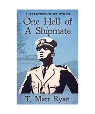 One Hell of A Shipmate: A