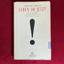 Leben im Jetzt - aus 'The Power of Now' - Eckhart Tolle - Arkana Verlag