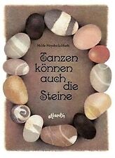 Tanzen können auch die Steine von Heyduck-Huth, Hilde | Buch | Zustand gut