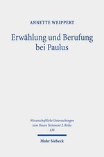 Erwählung und Berufung bei Paulus | Annette Weippert | 2025 | deutsch