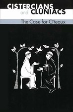 Cistercians And Cluniacs: The