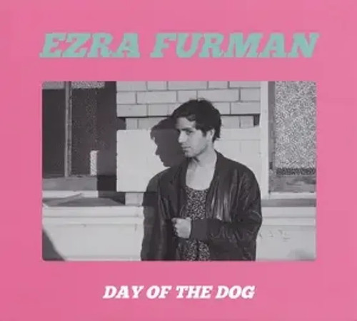 Day the dog ezra furman - |, |