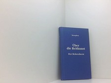 Über die Reitkunst - Der Reiteroberst Zwei hippologische Lehrbücher der Antike. 