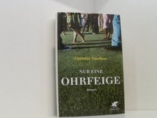 Nur eine Ohrfeige: Roman Roman