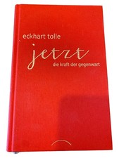 Eckhart Tolle Jetzt! Die Kraft