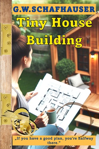 Tiny house bauanleitung - house,