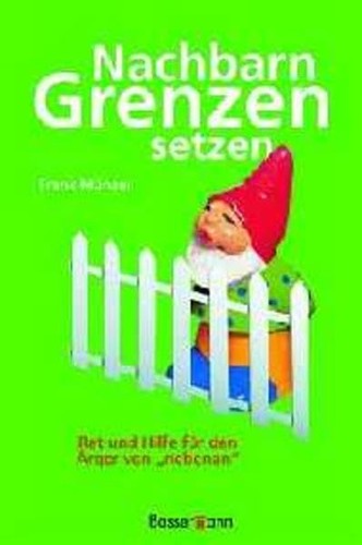 Nachbarn grenzen setzen - nachbarn,