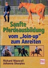 Pferdeausbildung Ratgeber Join-up Anreiten Harmonisch Richard Maxwell Hardcover