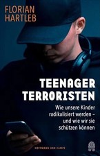 Teenager-Terroristen: Wie unsere Kinder Buch HOFFMANN UND CAMPE VERLAG GmbH