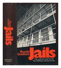 GOLDFARB, RONALD Jails - the