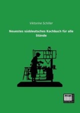 Neuestes suddeutsches kochbuch - neuestes,