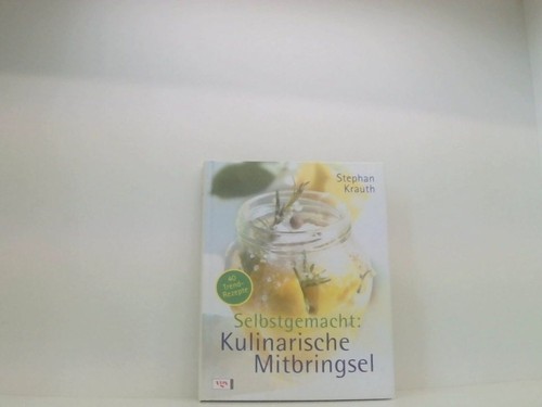 Selbstgemacht kulinarische - selbstgemacht:,