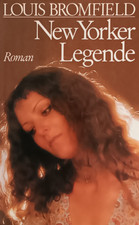 Louis Bromfield. New Yorker Legende. Roman.