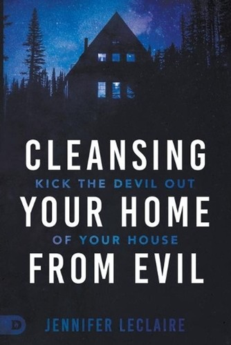 Cleansing your home - cleansing, evil