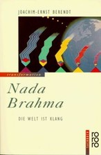 Nada Brahma: Die Welt ist Klang von Berendt, Joachim-Ernst | Buch | Zustand gut