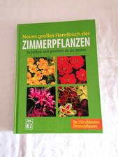 Neues grosses Handbuch der Zimmerpflanzen - So blühen und gedeihen sie am besten