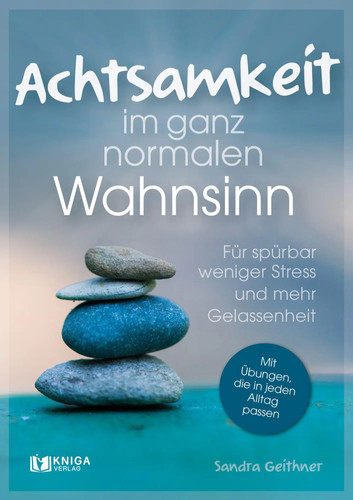 Achtsamkeit ganz normalen - achtsamkeit,