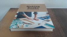 			Making Books : A Guide to