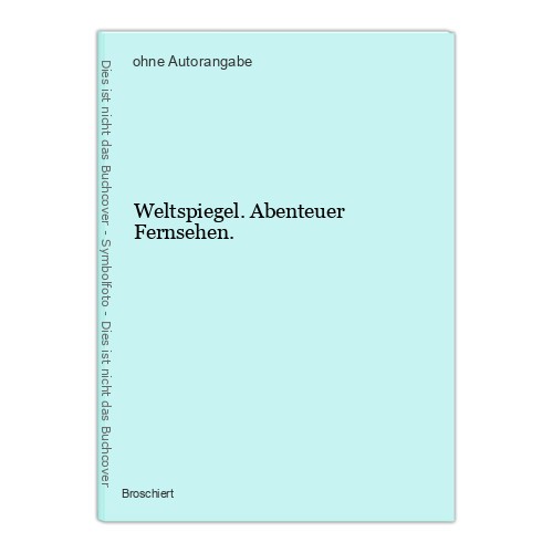Weltspiegel abenteuer - weltspiegel.,