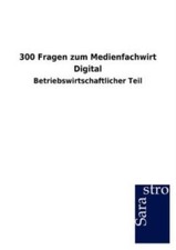 300 Fragen Zum Medienfachwirt