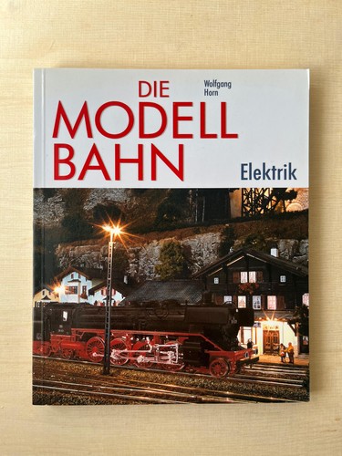 Die modellbahn elektrik - modellbahn,