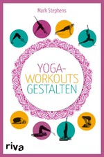 Yoga-Workouts gestalten - Kartenset | Die Box mit Buch und 100 Übungskarten