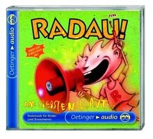 Radau liebsten laut - radau!,