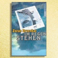 Im Regen stehen von Zoran Drvenkar. Bei uns NEU! TB! Sofort lieferbar!
