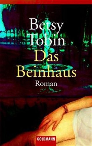 Das beinhaus roman tobin - beinhaus,