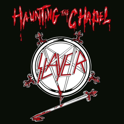Slayer haunted the chapel - -,