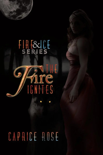 Caprice rose the fire - |,