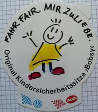 VW Audi Aufkleber Fahr Fair. Mir Zuliebe Original Kindersicherheitssitze -Bobsy-