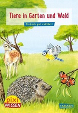 Pixi Wissen Band 17 Tiere in unserer Nähe Ab 6 Jahren Softcover + BONUS