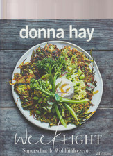 Hay, Donna: Weeklight, superschnelle Wohlfühlrezepte