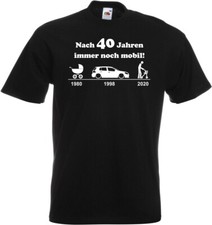 #019 Fun T-Shirt »...immer noch mobil« Gr. 116-152 / S-5XL Geburtstag Geschenk