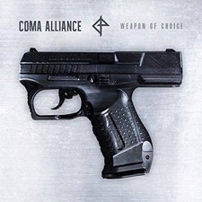 Weapon Of Choice by Coma Alliance [Audio CD]