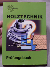Prüfungsbuch holztechnik - prüfungsbuch,