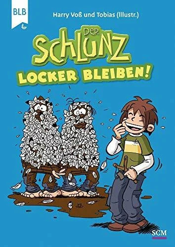 Der schlunz locker bleiben - -,