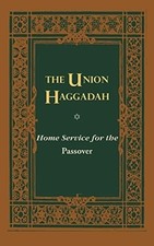 The Union Haggadah: Home Service for Buch CENTRAL CONFERENCE OF AMER RAB