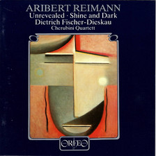 Reimann UNREVEALED/SHINE AND DARK Fischer-Dieskau Reimann  | excellent (C7735)