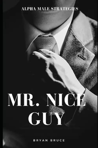 Nice guy alpha male - mr.,