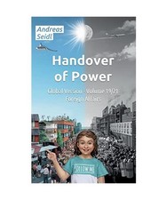 Handover of Power - Foreign Affairs: Global Version - Volume 19/21, Andreas Seid