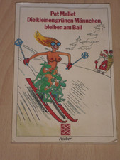 Die kleinen grünen Männchen bleiben am Ball - Pat Mallet - Fischer TB 1982