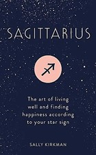 Sagittarius: The Art of Living