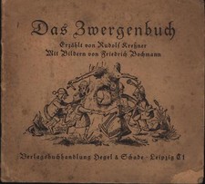 "Das Zwergenbuch,Erzählt von Rudolf Kreßner; Mit Bildern von Friedrich Bochmann"